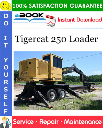 Tigercat 250 Loader Service Repair Manual