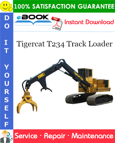 Tigercat T234 Track Loader Service Repair Manual