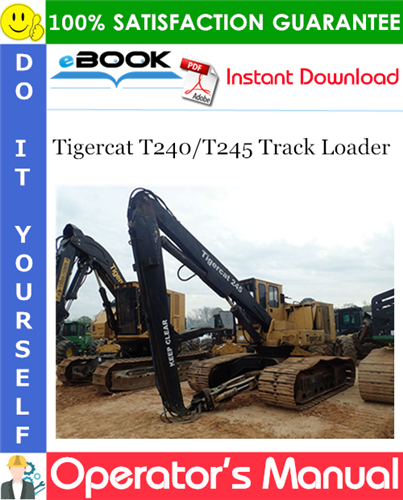Tigercat T240/T245 Track Loader Operator's Manual