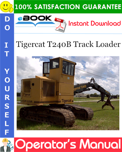 Tigercat T240B Track Loader Operator's Manual