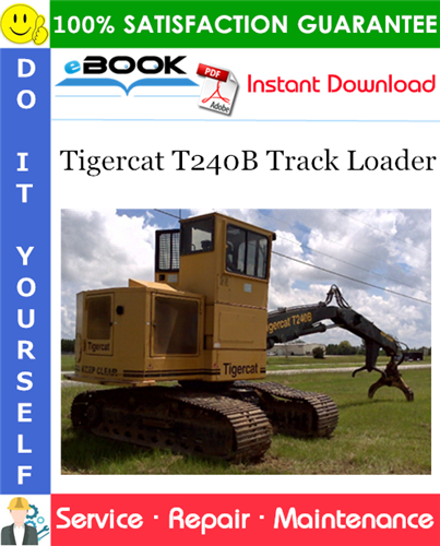 Tigercat T240B Track Loader Service Repair Manual