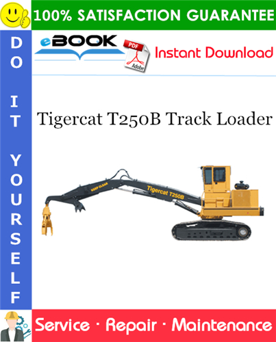 Tigercat T250B Track Loader Service Repair Manual