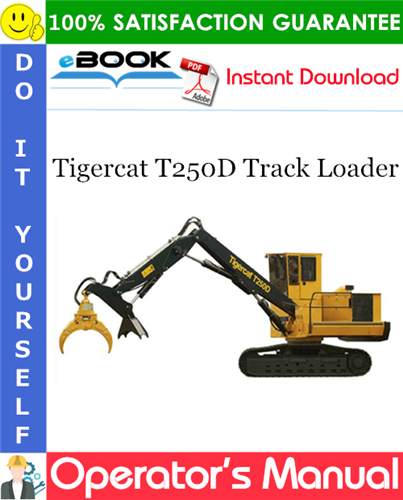 Tigercat T250D Track Loader Operator's Manual