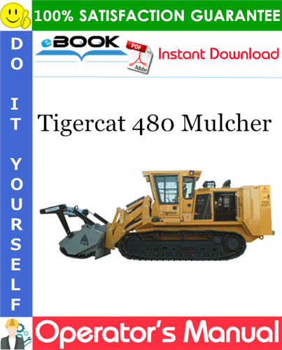 Tigercat 480 Mulcher Operator's Manual