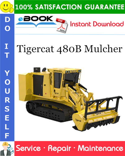 Tigercat 480B Mulcher Service Repair Manual