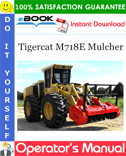 Tigercat M718E Mulcher Operator's Manual