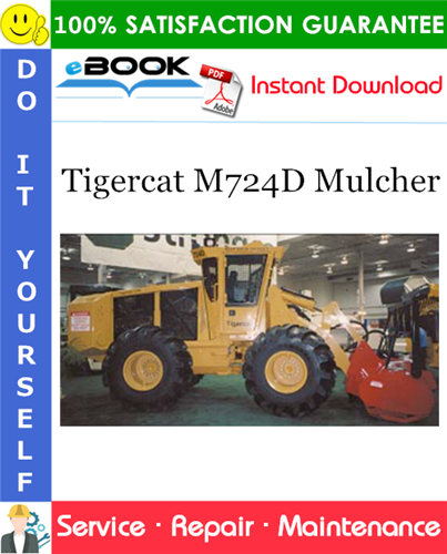 Tigercat M724D Mulcher Service Repair Manual
