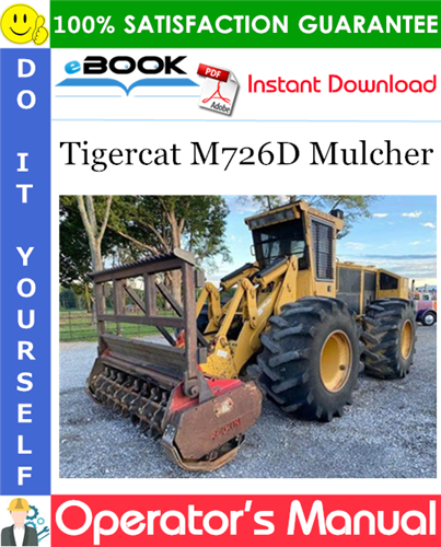 Tigercat M726D Mulcher Operator's Manual