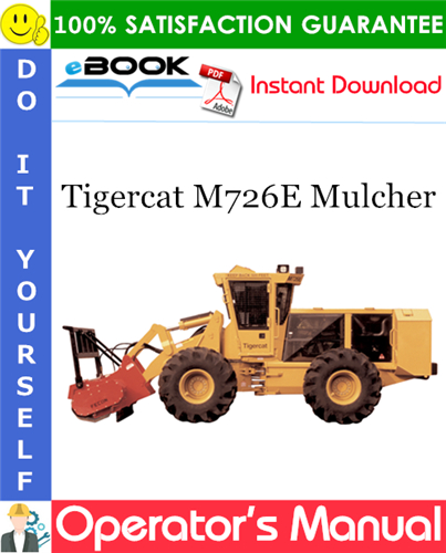Tigercat M726E Mulcher Operator's Manual