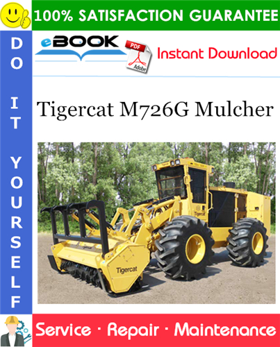 Tigercat M726G Mulcher Service Repair Manual