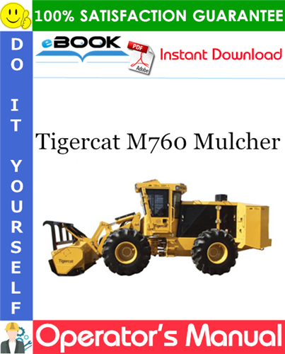Tigercat M760 Mulcher Operator's Manual