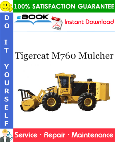 Tigercat M760 Mulcher Service Repair Manual