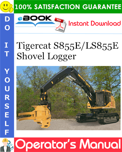 Tigercat S855E/LS855E Shovel Logger Operator's Manual