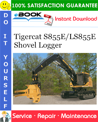 Tigercat S855E/LS855E Shovel Logger Service Repair Manual