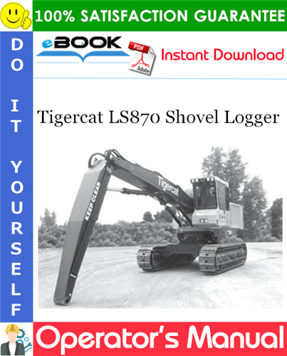 Tigercat LS870 Shovel Logger Operator's Manual