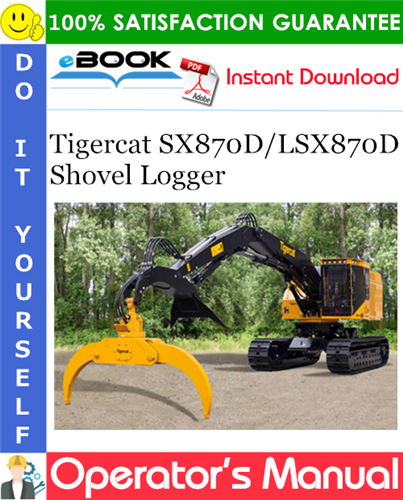 Tigercat SX870D/LSX870D Shovel Logger Operator's Manual