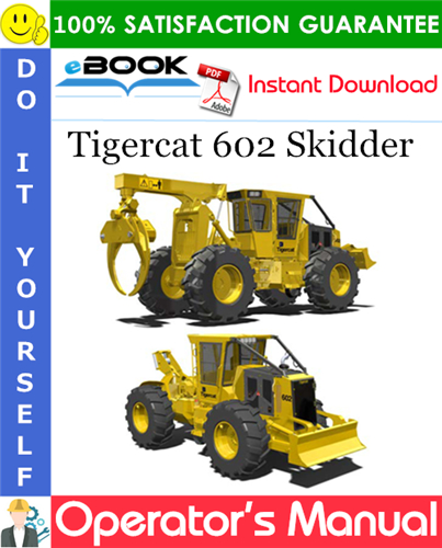 Tigercat 602 Skidder Operator's Manual