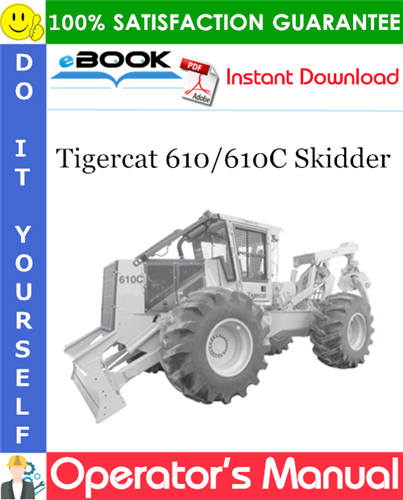 Tigercat 610/610C Skidder Operator's Manual