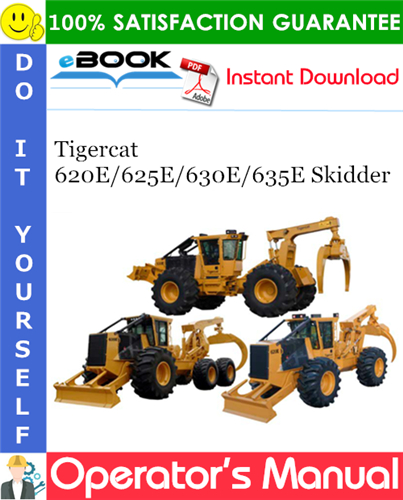 Tigercat 620E/625E/630E/635E Skidder Operator's Manual