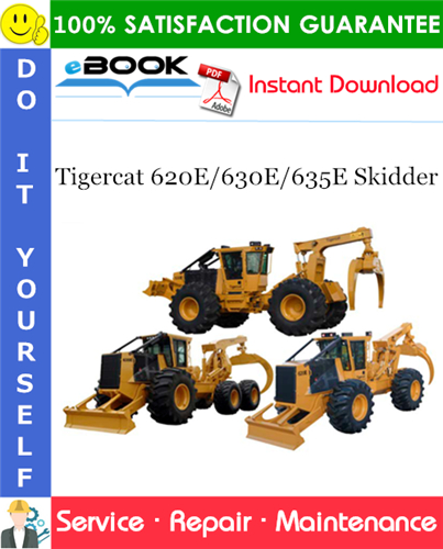 Tigercat 620E/630E/635E Skidder Service Repair Manual