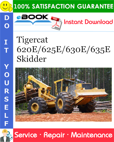 Tigercat 620E/625E/630E/635E Skidder Service Repair Manual