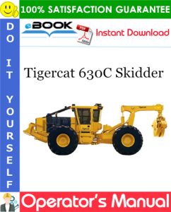 Tigercat 630C Skidder Operator's Manual