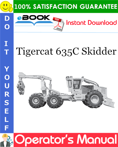 Tigercat 635C Skidder Operator's Manual