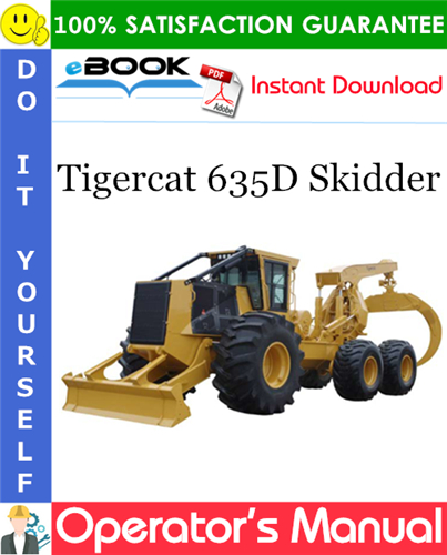 Tigercat 635D Skidder Operator's Manual