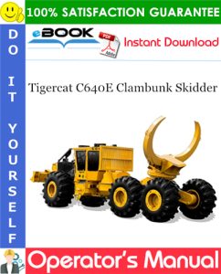 Tigercat C640E Clambunk Skidder Operator's Manual