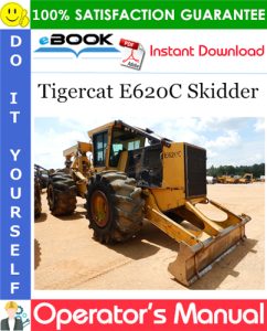Tigercat E620C Skidder Operator's Manual