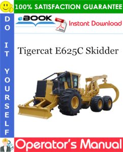 Tigercat E625C Skidder Operator's Manual