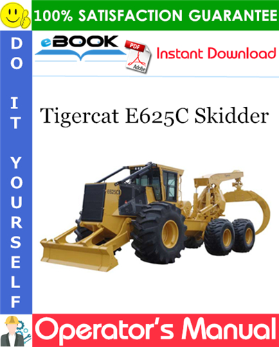 Tigercat E625C Skidder Operator's Manual