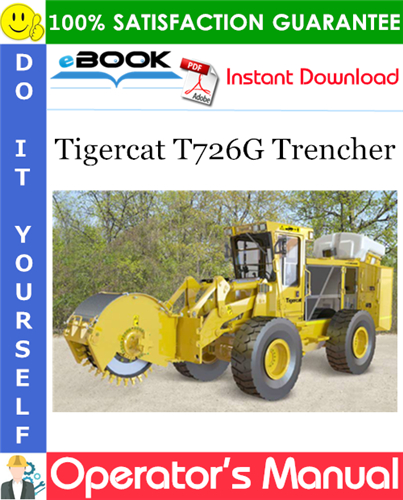 Tigercat T726G Trencher Operator's Manual