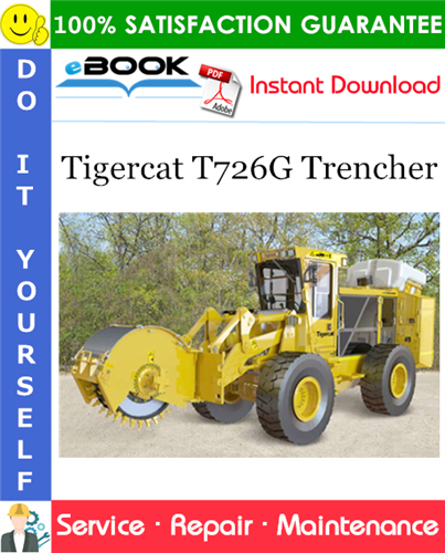 Tigercat T726G Trencher Service Repair Manual