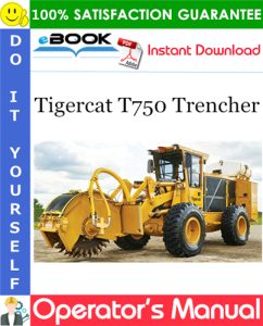 Tigercat T750 Trencher Operator's Manual