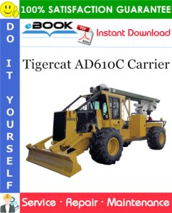 Tigercat AD610C Carrier Service Repair Manual