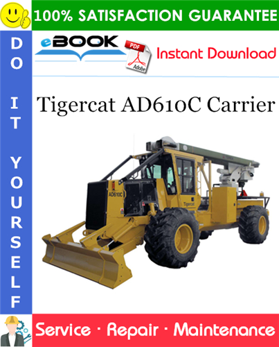 Tigercat AD610C Carrier Service Repair Manual