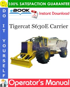 Tigercat S630E Carrier Operator's Manual