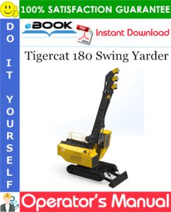 Tigercat 180 Swing Yarder Operator's Manual