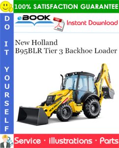 New Holland B95BLR Tier 3 Backhoe Loader Parts Manual