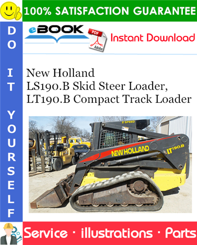 New Holland LS190.B Skid Steer Loader, LT190.B Compact Track Loader Parts Manual