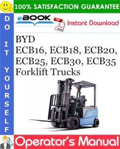 BYD ECB16, ECB18, ECB20, ECB25, ECB30, ECB35 Forklift Trucks Operator's Manual