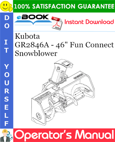 Kubota GR2846A - 46" Fun Connect Snowblower Operator's Manual