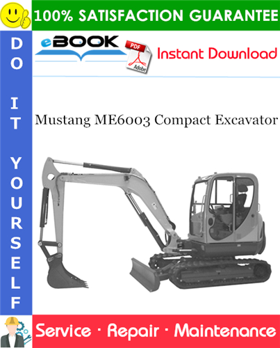 Mustang ME6003 Compact Excavator Service Repair Manual