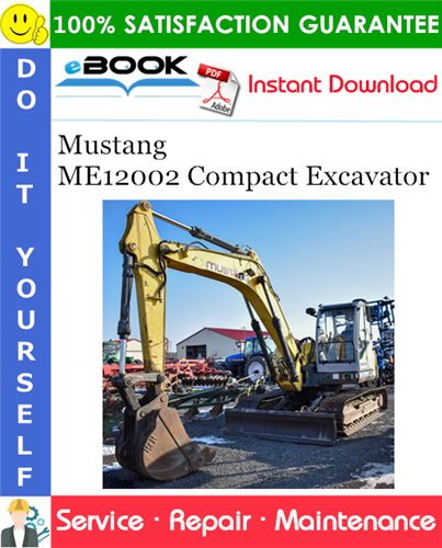 Mustang ME12002 Compact Excavator Service Repair Manual