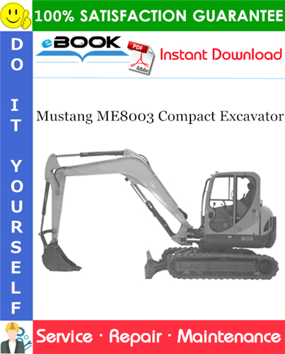 Mustang ME8003 Compact Excavator Service Repair Manual