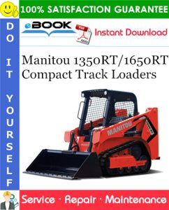 Manitou 1350RT/1650RT Compact Track Loaders Service Repair Manual