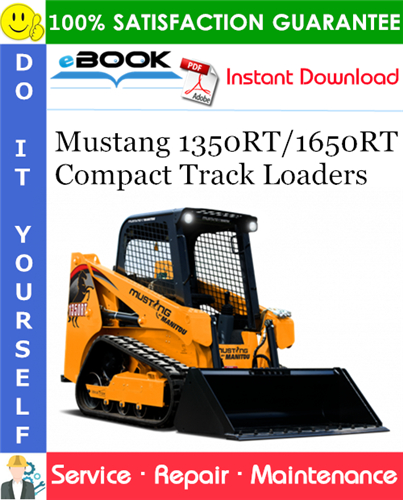 Mustang 1350RT/1650RT Compact Track Loaders Service Repair Manual