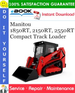 Manitou 1850RT, 2150RT, 2550RT Compact Track Loader Service Repair Manual