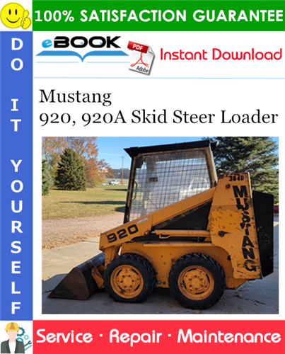 Mustang 920, 920A Skid Steer Loader Service Repair Manual
